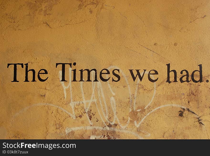 The words written on one of walls of Tallinn mixed with a graffiti. The words written on one of walls of Tallinn mixed with a graffiti.