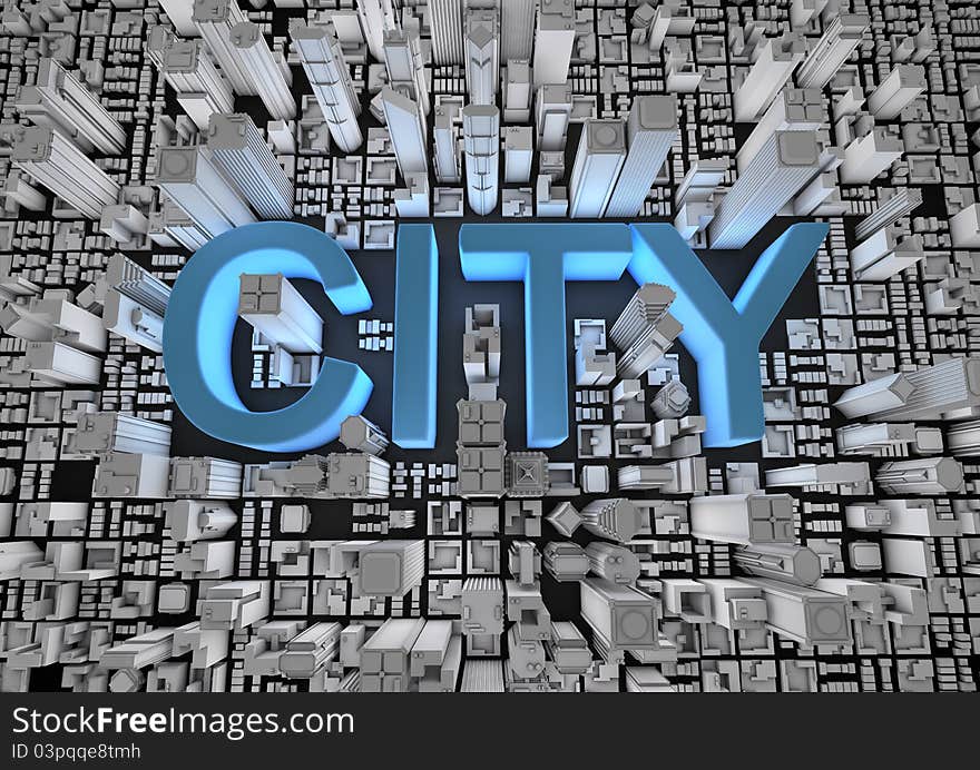 Render of the word city in a city. Render of the word city in a city