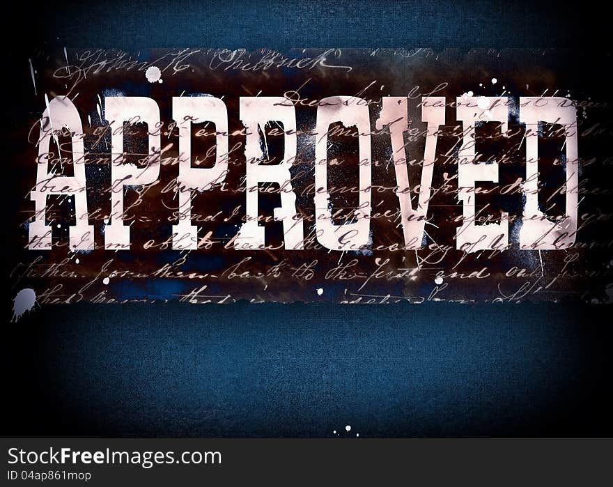 Approved word in the background in grunge style. Approved word in the background in grunge style