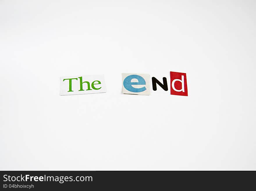 The end writing written with newspaper and magazine clippings in kidnapping or blackmail ransom lettering style. The end writing written with newspaper and magazine clippings in kidnapping or blackmail ransom lettering style.