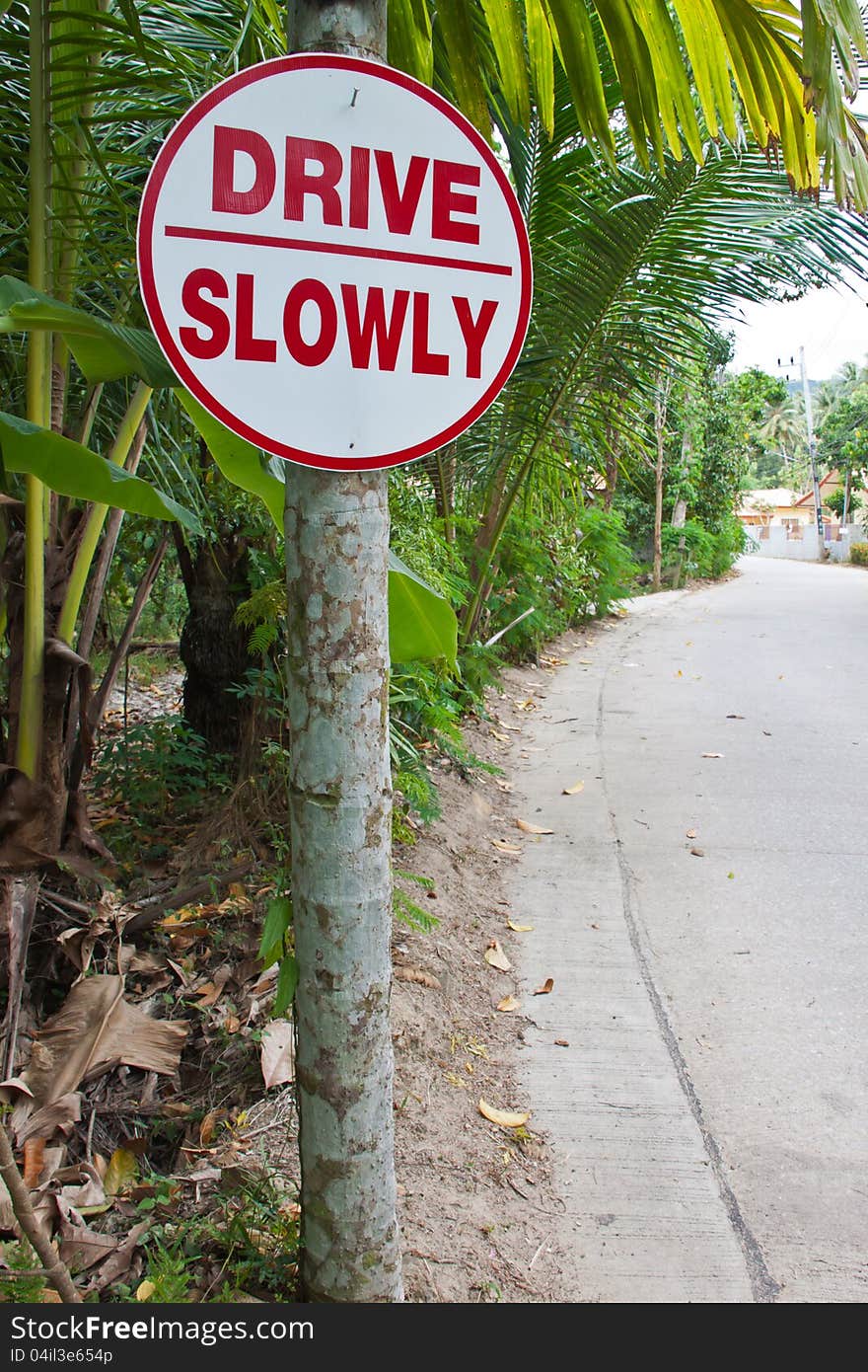 Drive Slowly Sign