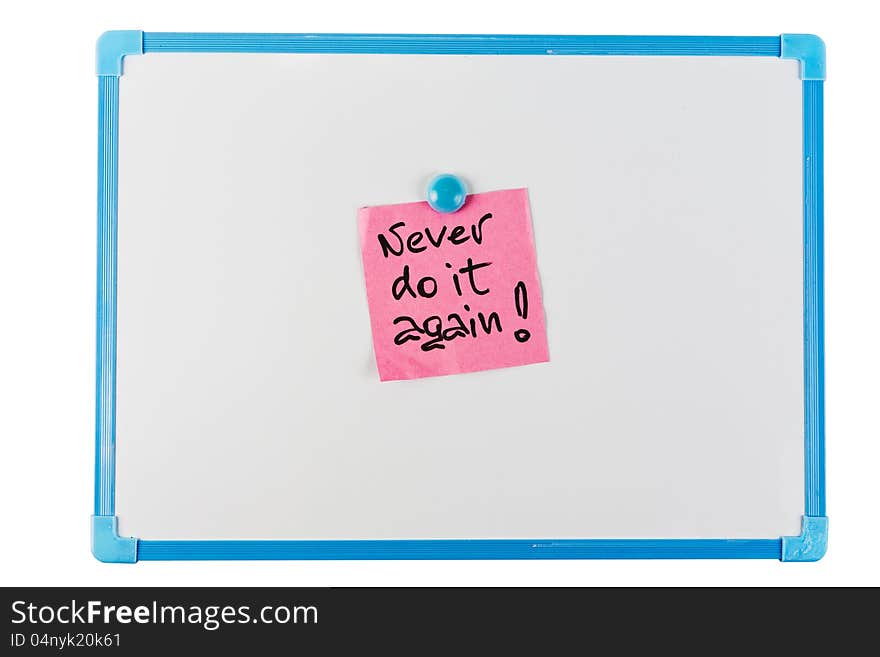 Never do it again - paper reminder