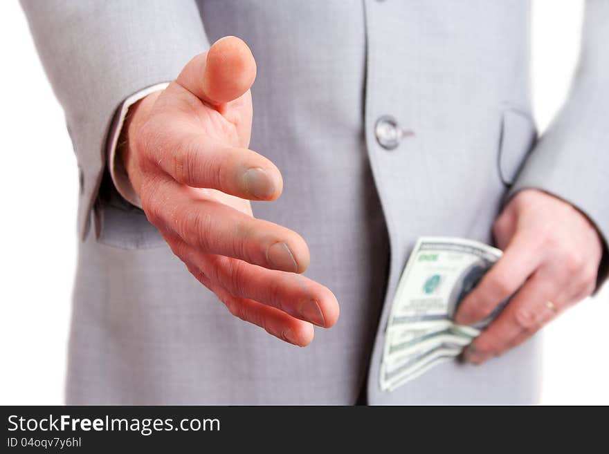 Businessman with money giving a hand for handshake. Businessman with money giving a hand for handshake