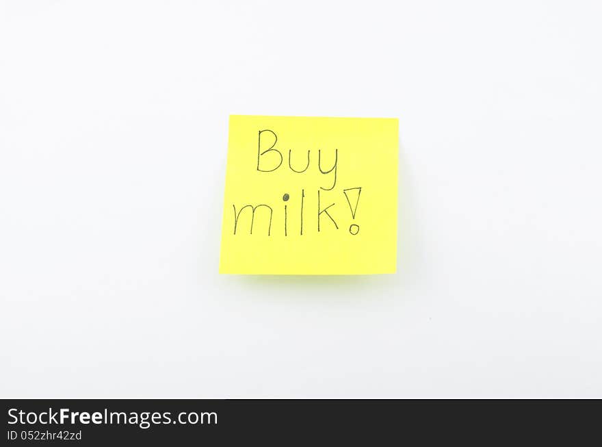 Post it write buy milk help you don't forget buy it. Post it write buy milk help you don't forget buy it