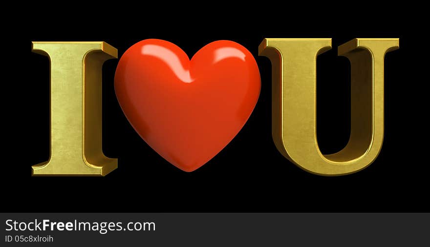 Inscription I LOVE YOU isolated on black background Inscription 3D illustration. Inscription I LOVE YOU isolated on black background Inscription 3D illustration