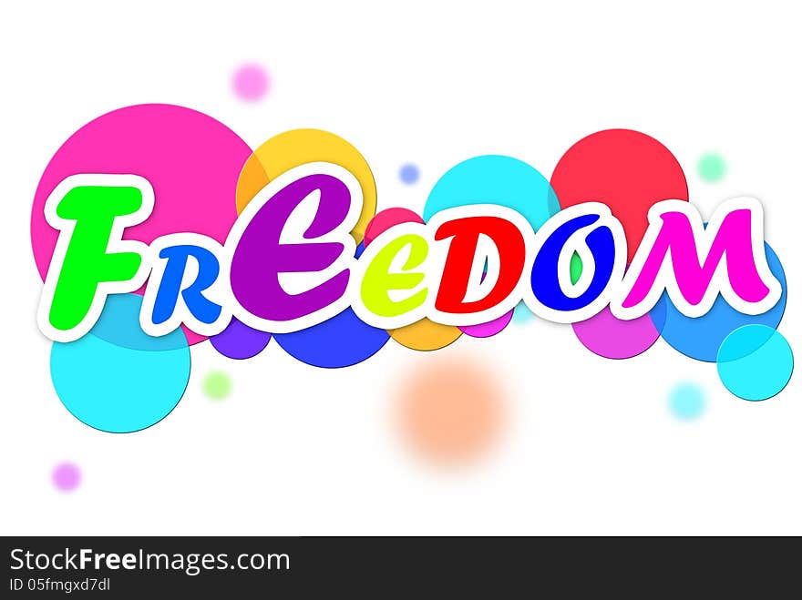 Freedom is what everyone wants