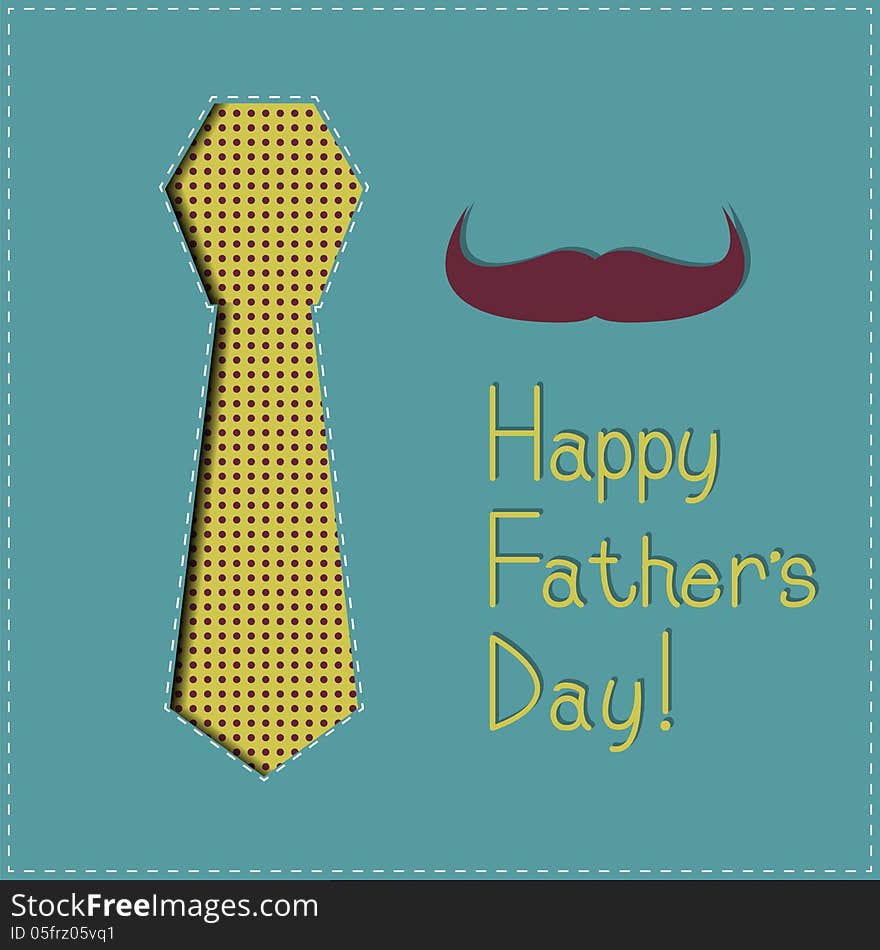 Father's Day greeting сard with a tie and a mustache. Father's Day greeting сard with a tie and a mustache