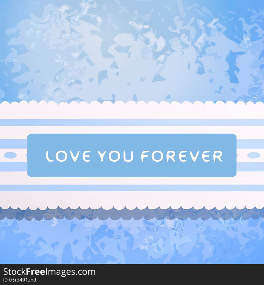 Lace with declaration in eternal love. Retro blue colored wall. Vector illustration for your lovely one.