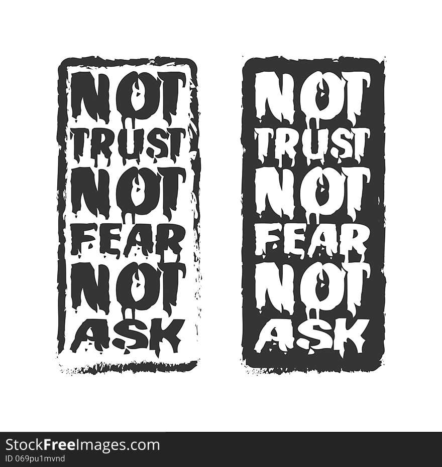 Not trust, not fear, not ask. abstract background eps 8. Not trust, not fear, not ask. abstract background eps 8