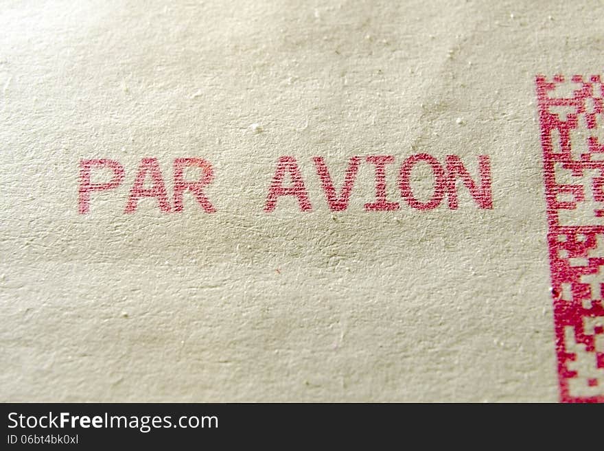 Par avion words printed on postage envelope. Par avion words printed on postage envelope