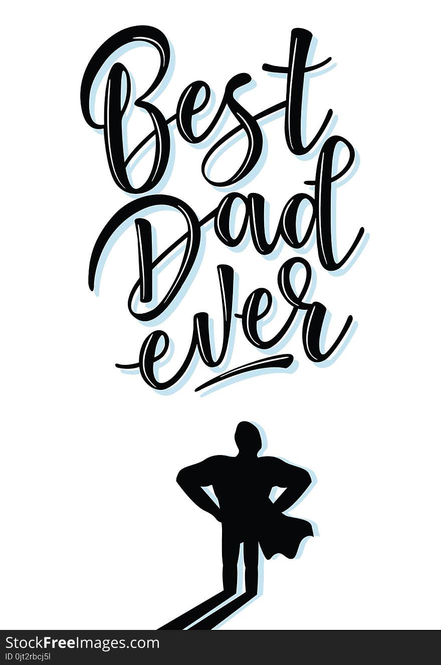 Vector illustrations for invitation, congratulation or greeting cards. `Father`s day` poster, typography design, lettering. Vector illustrations for invitation, congratulation or greeting cards. `Father`s day` poster, typography design, lettering