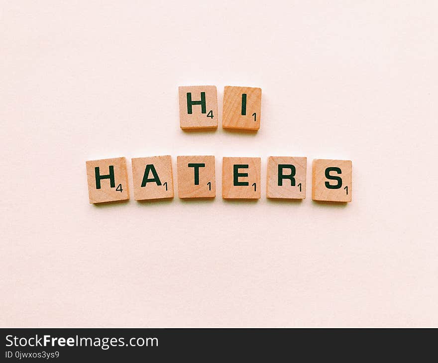 Hi Haters Scrabble Tiles on White Surface