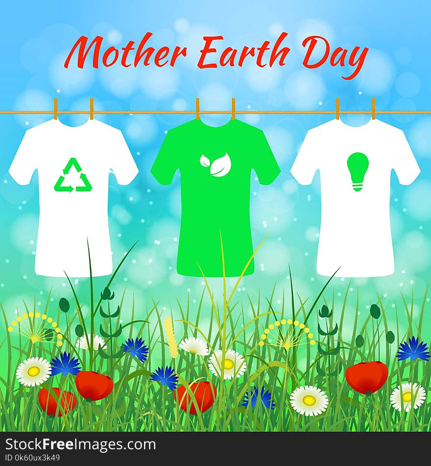 International Mother Earth Day. Concept of the event. T-shirts with eco-signs hang on the rope. Against the background of the sky and wild grass and flowers