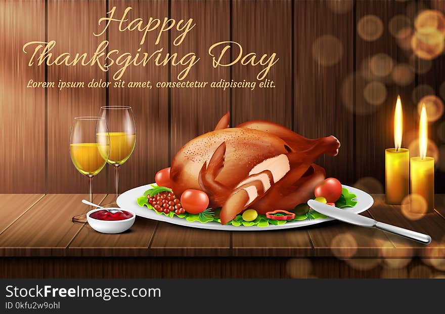 Happy Thanksgiving day vector background. Traditional holiday dinner, roasted turkey with vegetables, cranberry sauce, glasses of white wine and candles on wooden table. Template for greeting card. Happy Thanksgiving day vector background. Traditional holiday dinner, roasted turkey with vegetables, cranberry sauce, glasses of white wine and candles on wooden table. Template for greeting card