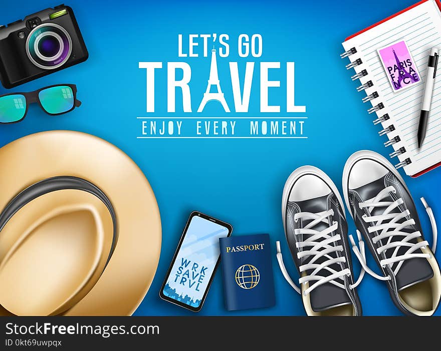 Let`s Go Travel Enjoy Every Moment Text with Realistic Shoes, Hat, Passport, Phone and Camera for Vacation in Blue Background Top View Banner. Vector Illustration