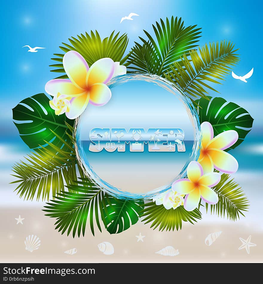 Illustration of abstract seashore background with tropical plumeria flowers, palm leaves and summer symbol lettering. Illustration of abstract seashore background with tropical plumeria flowers, palm leaves and summer symbol lettering