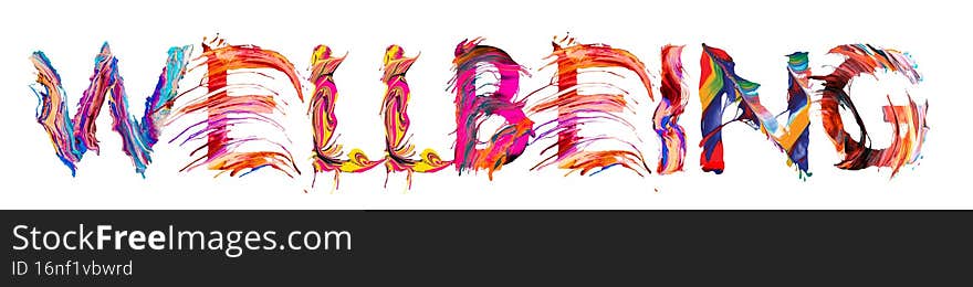 Painted colourful WELLBEING word as logo. Lettering for web ad banner, header, greeting card, advertisement, announcement; flyer, poster, label, sticker and print. Painted colourful WELLBEING word as logo. Lettering for web ad banner, header, greeting card, advertisement, announcement; flyer, poster, label, sticker and print