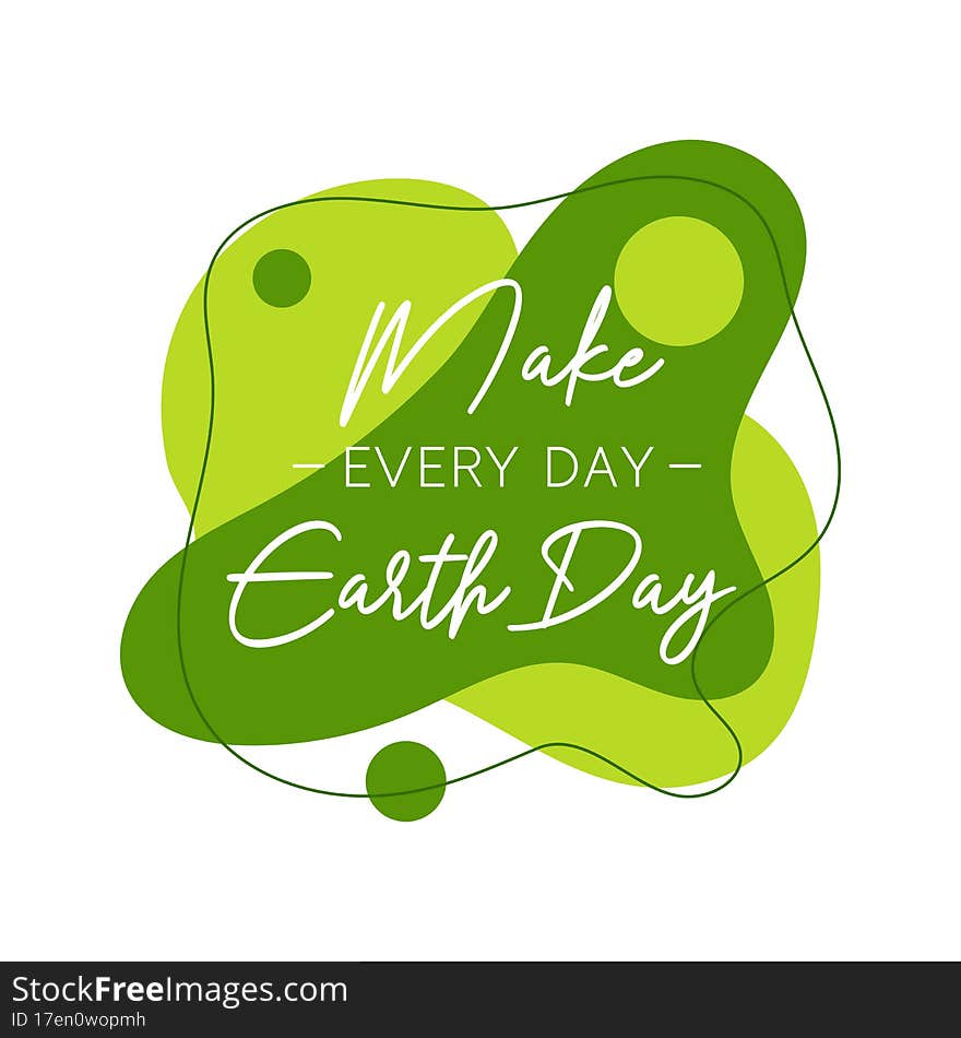 Make every day Earth Day abstract graphic liquid organic elements. Dynamical waves, fluid shapes. Isolated green banners with flowing lines. Template for the design of a logo, flyer or presentation