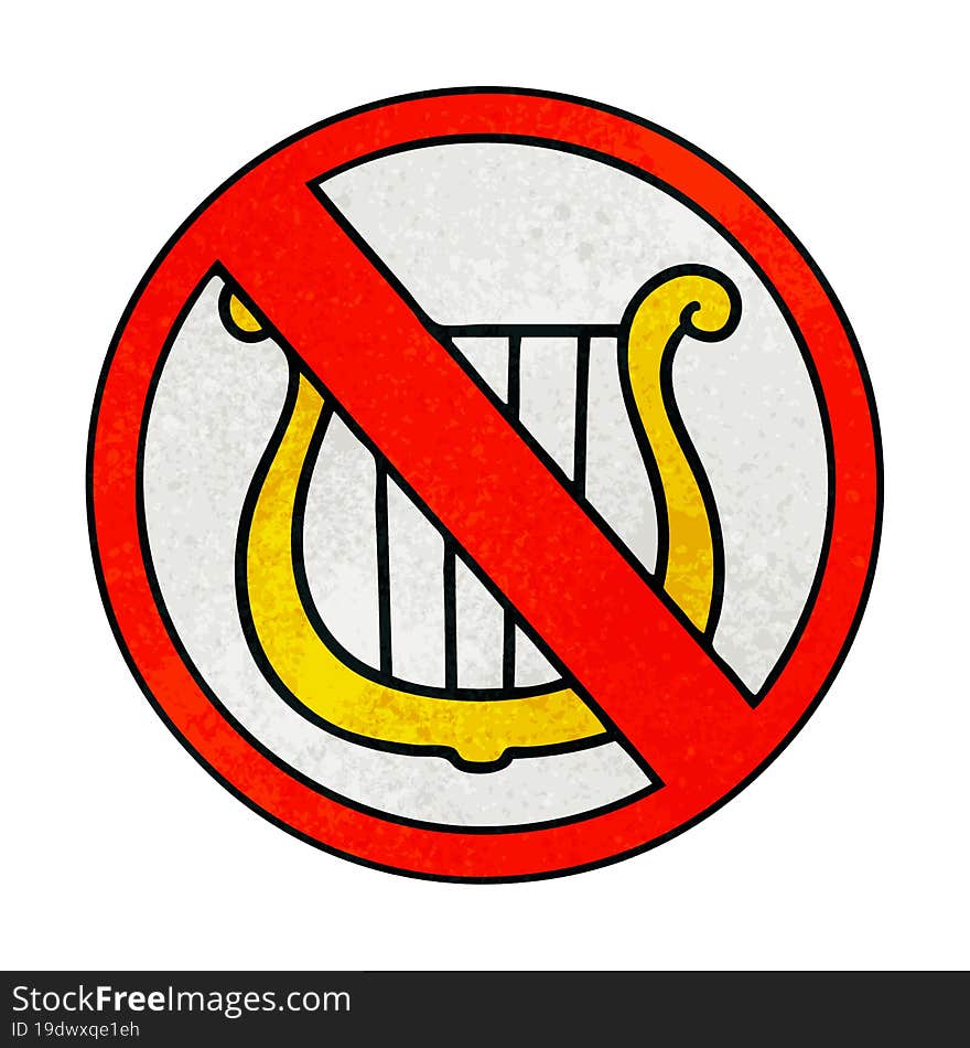 retro grunge texture cartoon of a no music allowed sign