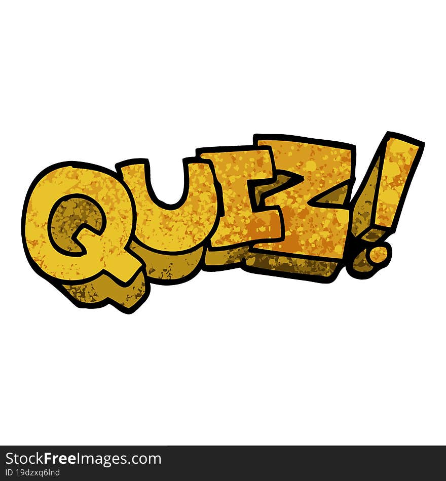 Grunge Textured Illustration Cartoon Quiz Sign