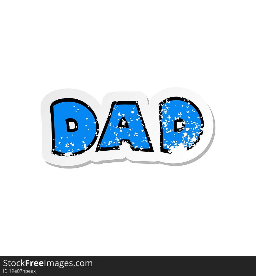 distressed sticker of a  cartoon word dad