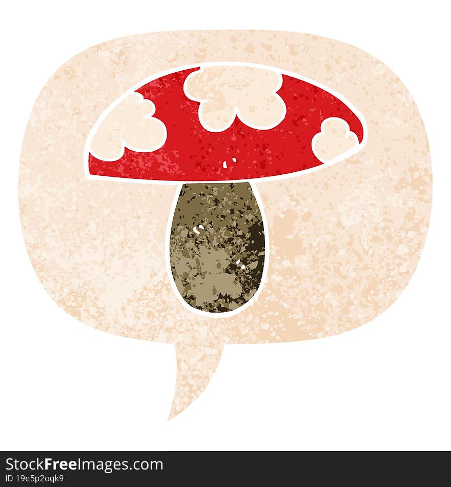 cartoon mushroom with speech bubble in grunge distressed retro textured style. cartoon mushroom with speech bubble in grunge distressed retro textured style