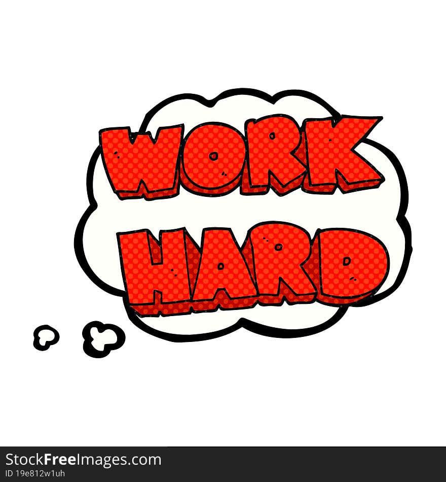 freehand drawn thought bubble cartoon work hard symbol