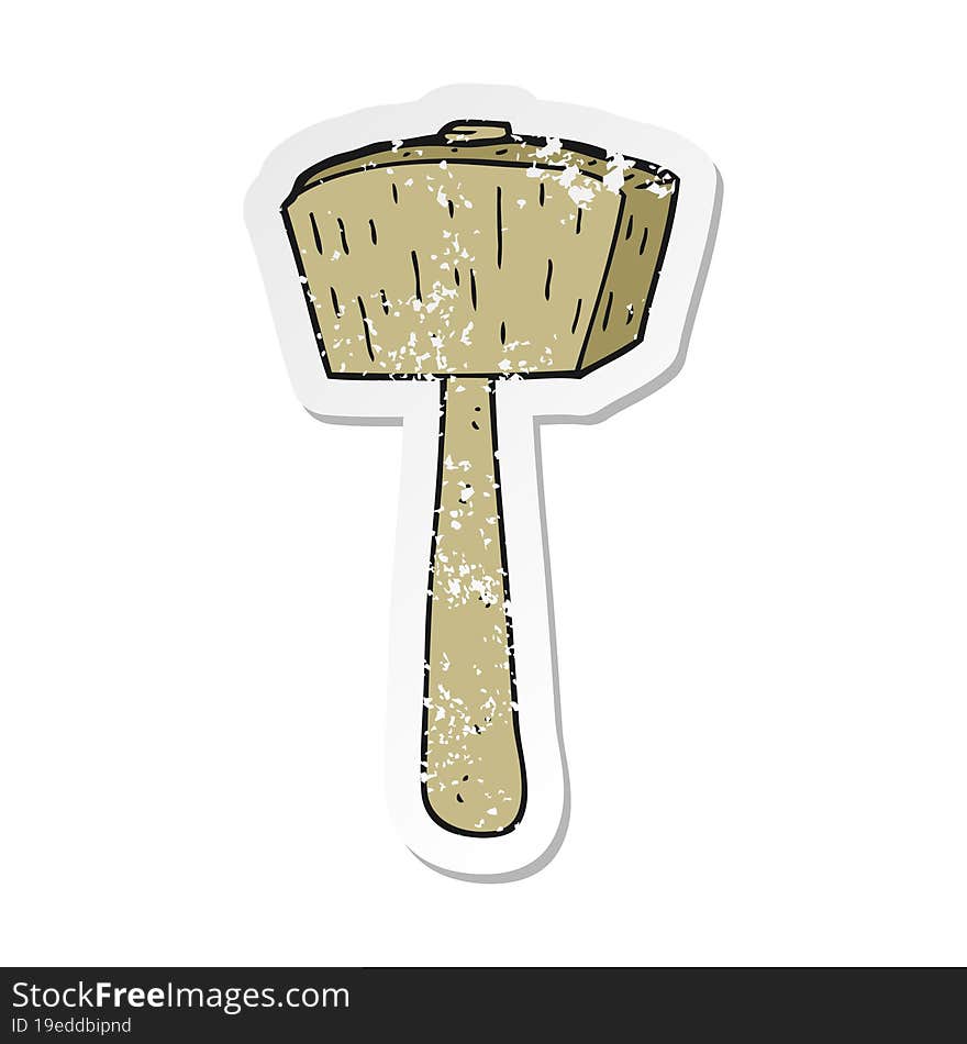 retro distressed sticker of a cartoon wooden mallet