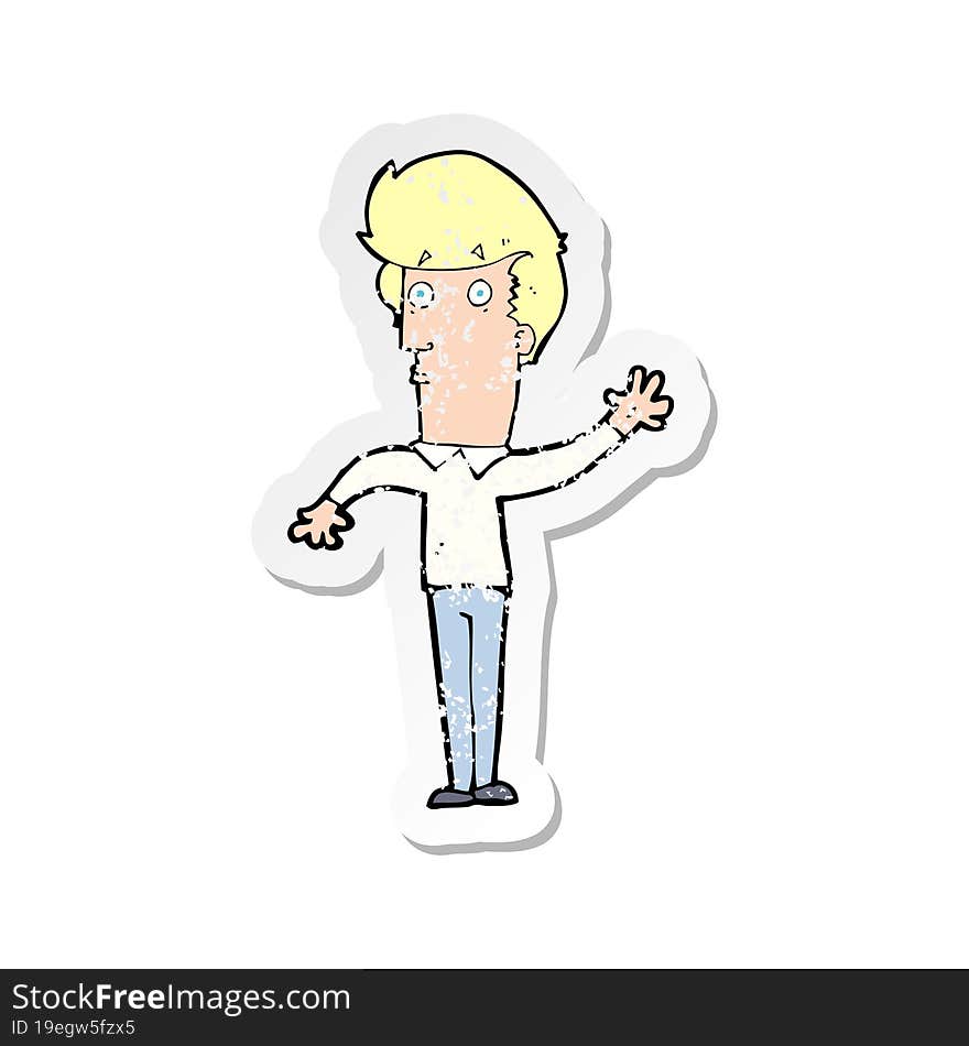 retro distressed sticker of a cartoon nervous man waving