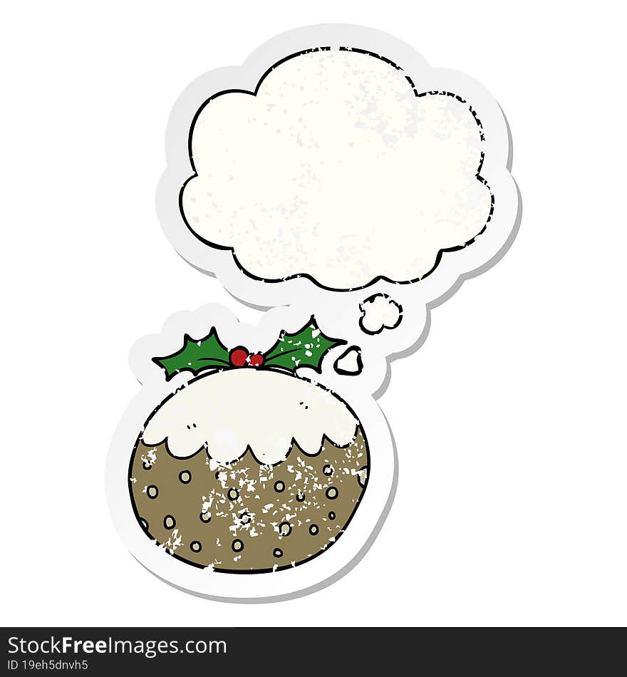 cartoon christmas pudding and thought bubble as a distressed worn sticker