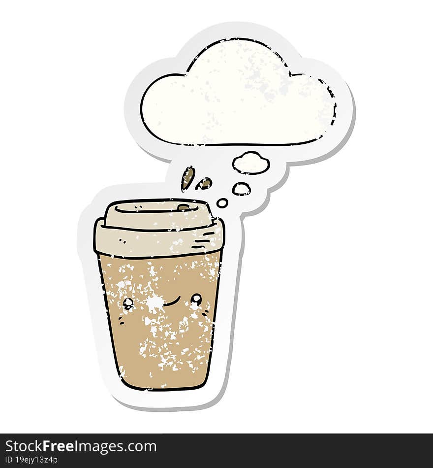 cartoon takeaway coffee with thought bubble as a distressed worn sticker