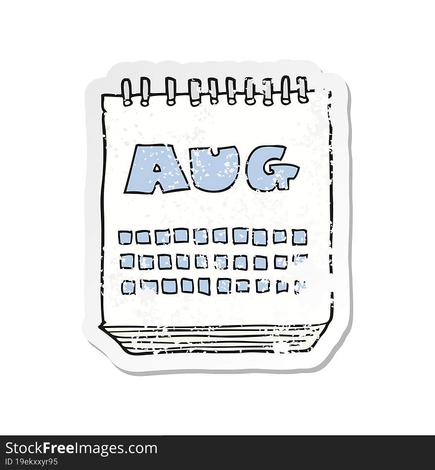 retro distressed sticker of a cartoon calendar showing month of august