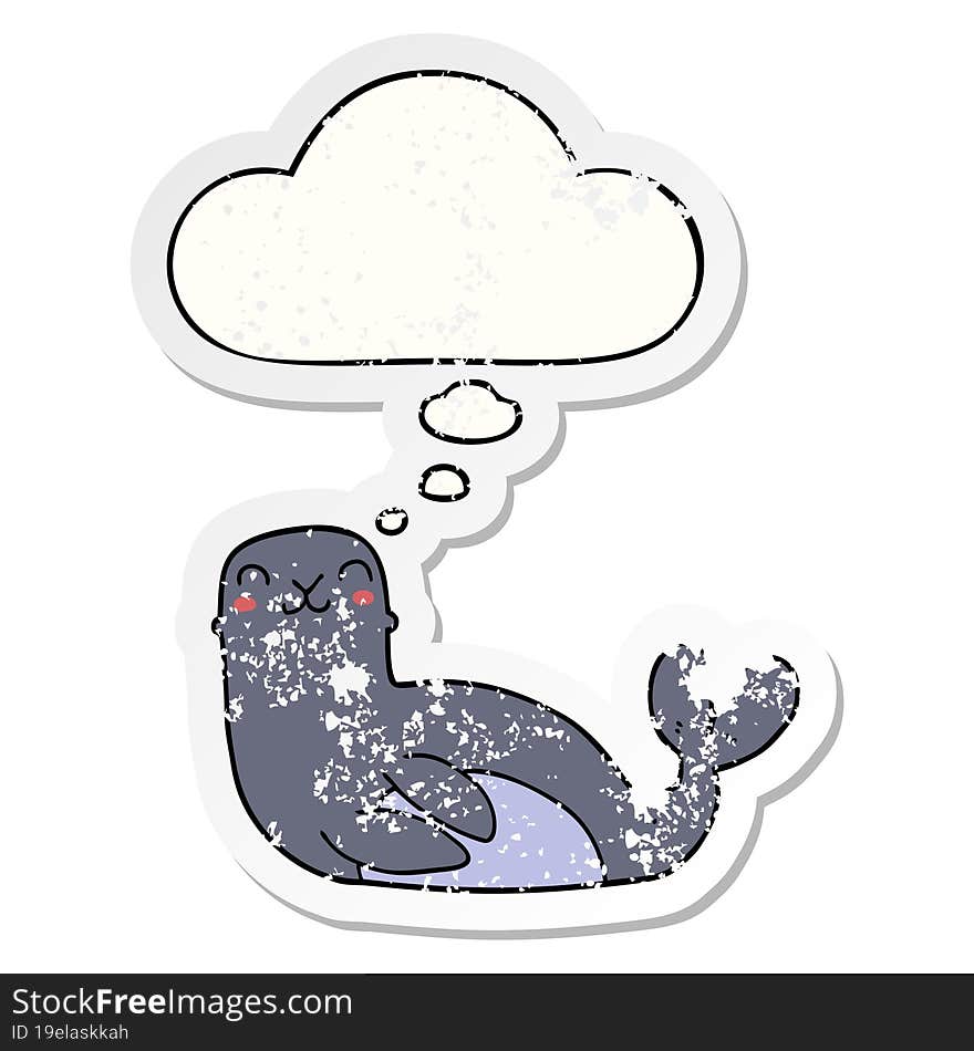 cartoon seal and thought bubble as a distressed worn sticker