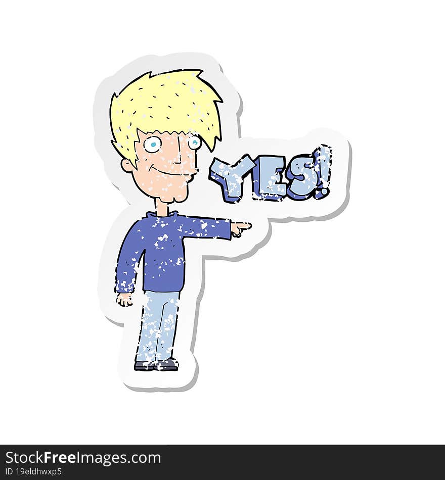 retro distressed sticker of a cartoon man saying yes