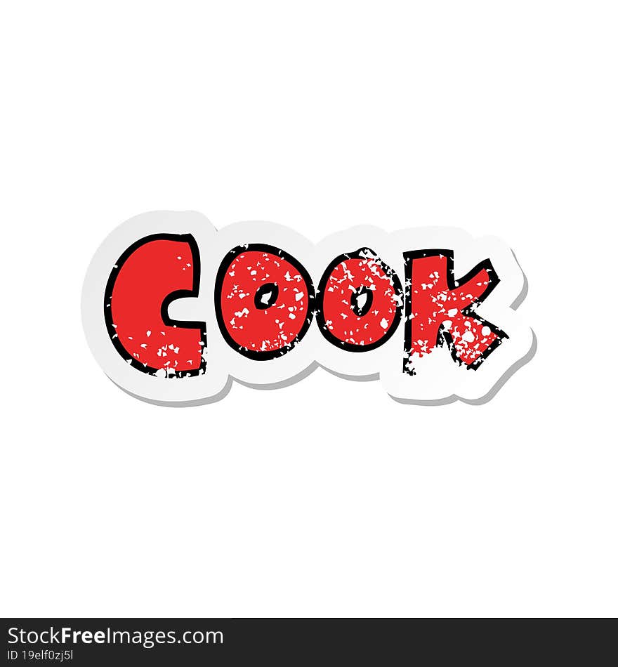 distressed sticker of a cartoon word cook