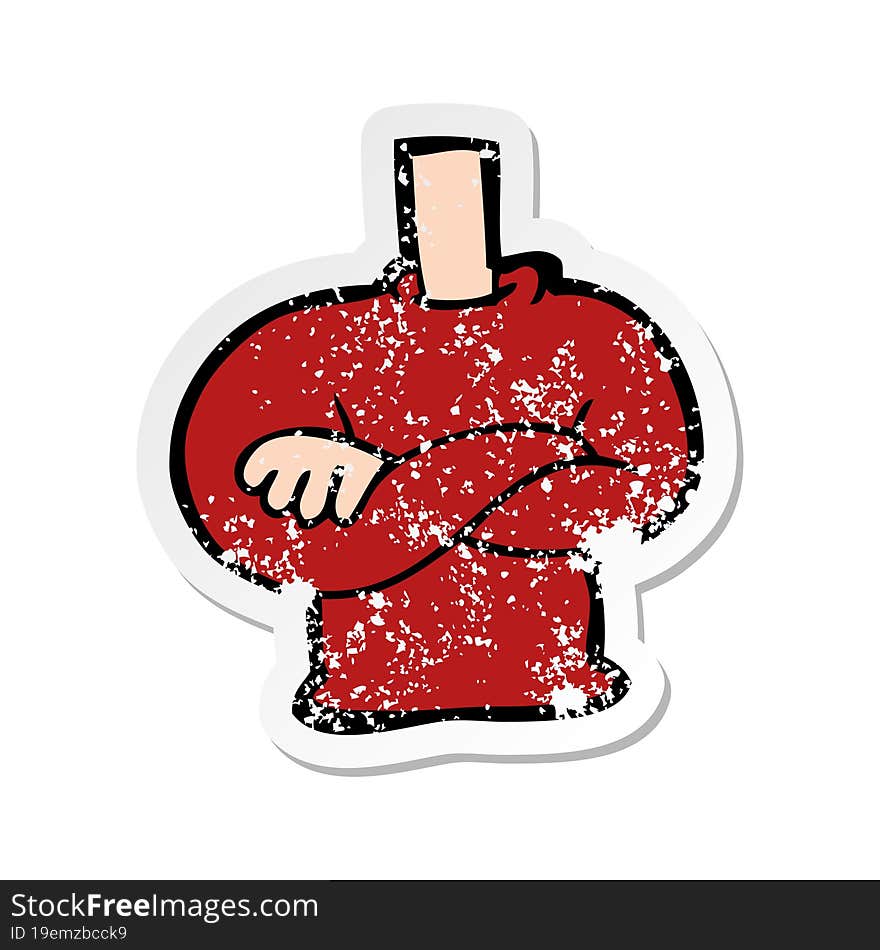 retro distressed sticker of a cartoon folded arms body