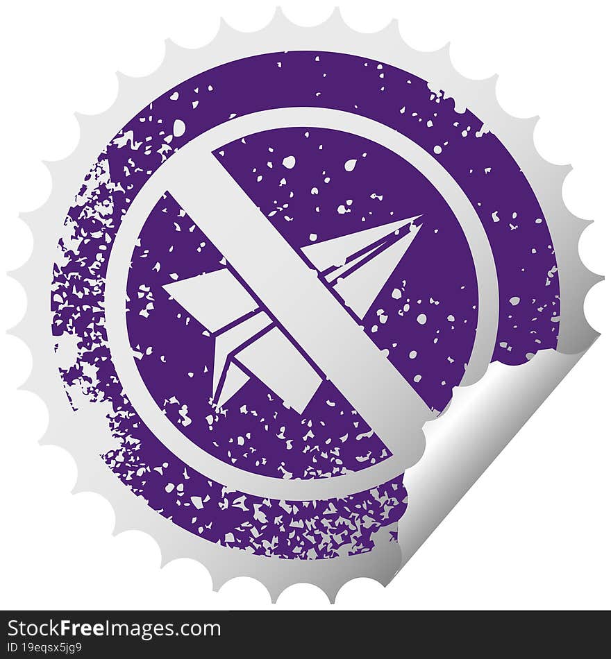 distressed circular peeling sticker symbol no paper aeroplanes allowed