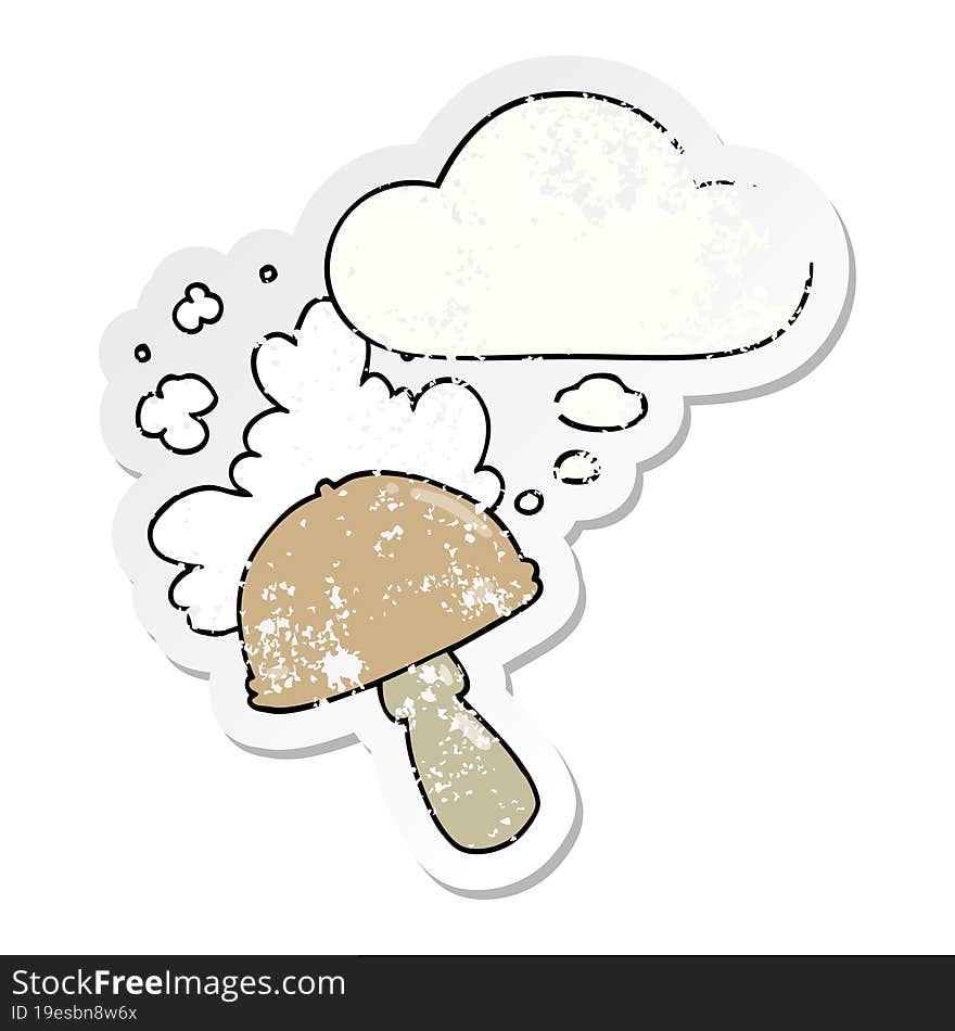 Cartoon Mushroom With Spore Cloud And Thought Bubble As A Distressed Worn Sticker