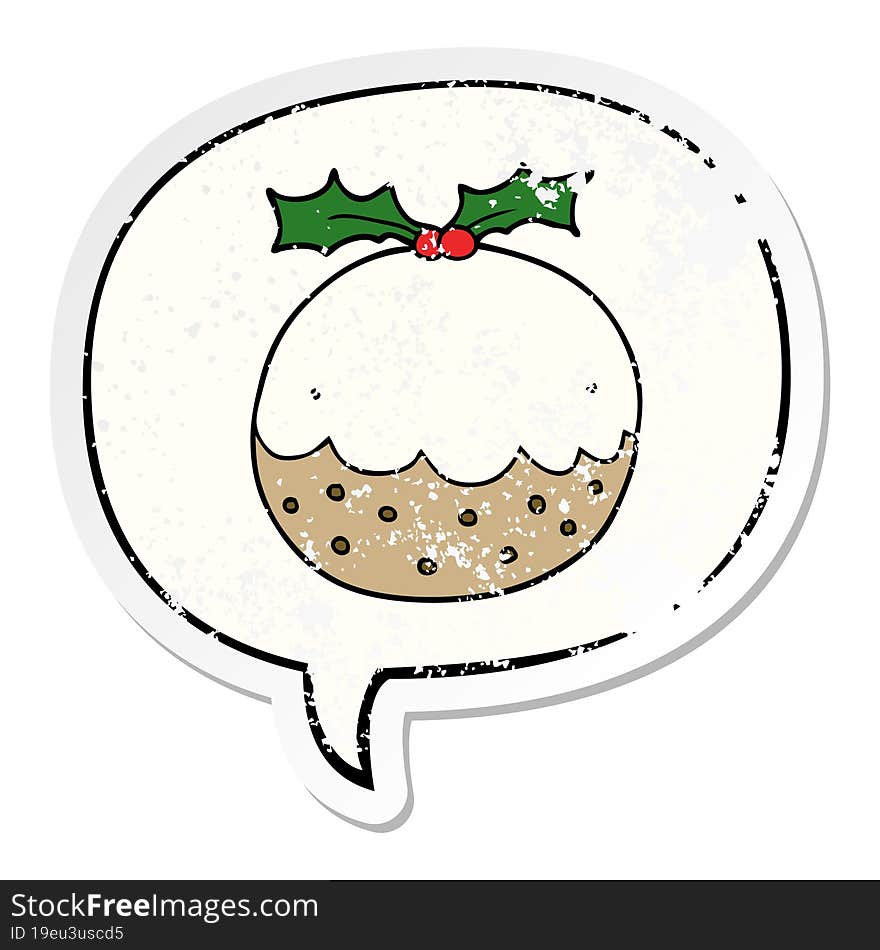 cartoon christmas pudding and speech bubble distressed sticker