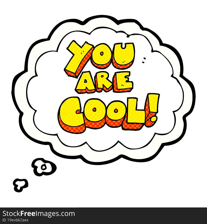 You Are Thought Bubble Cartoon Cool Symbol