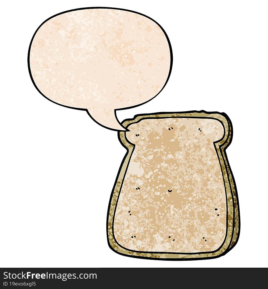 cartoon slice of bread with speech bubble in retro texture style