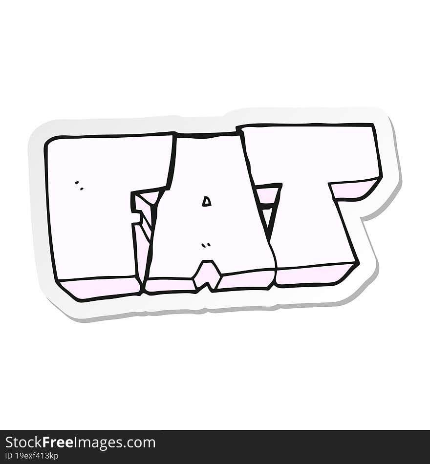 sticker of a cartoon FAT symbol