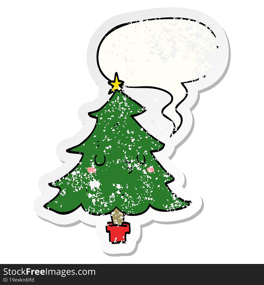 cute cartoon christmas tree and speech bubble distressed sticker