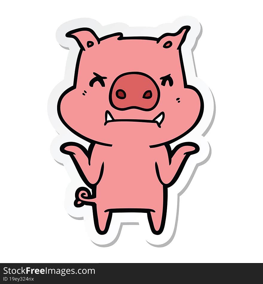 sticker of a angry cartoon pig shrugging shoulders