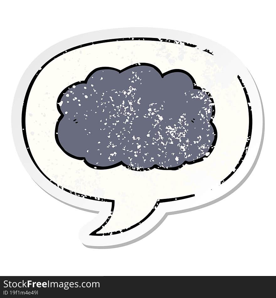 cartoon cloud with speech bubble distressed distressed old sticker. cartoon cloud with speech bubble distressed distressed old sticker