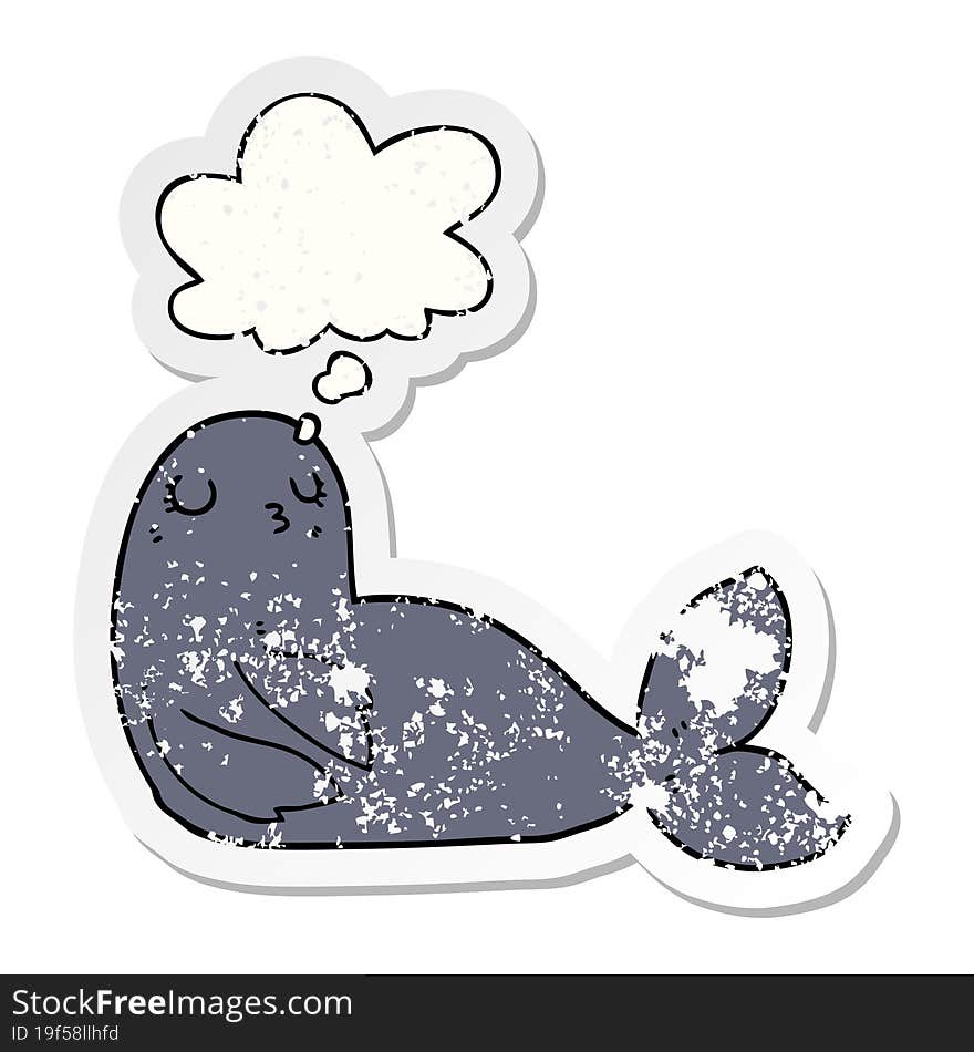 Cartoon Seal And Thought Bubble As A Distressed Worn Sticker