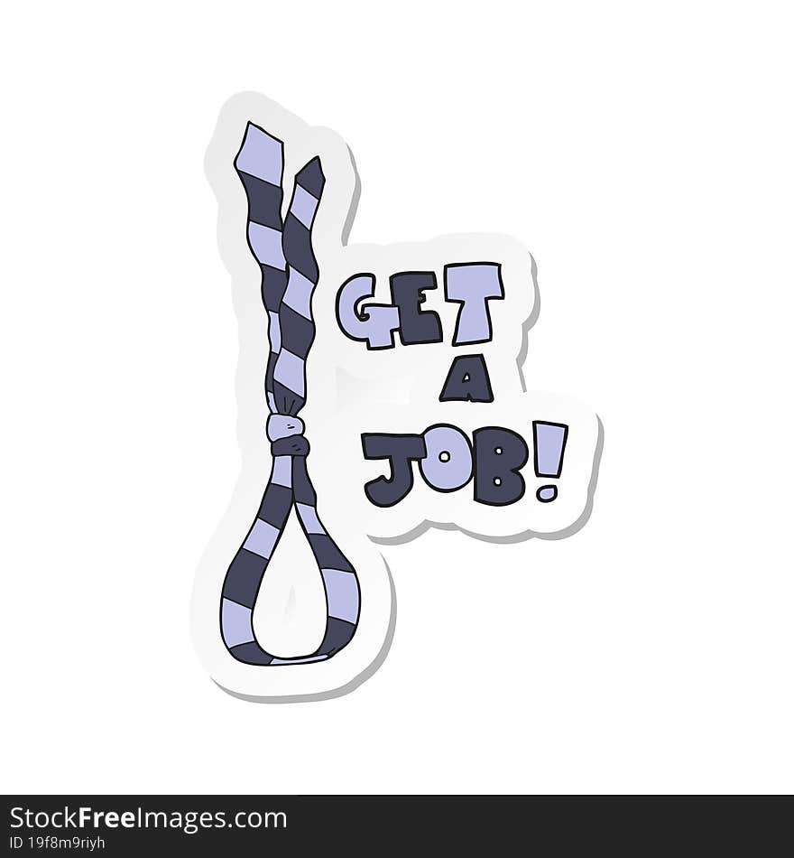 sticker of a cartoon get a job tie noose symbol