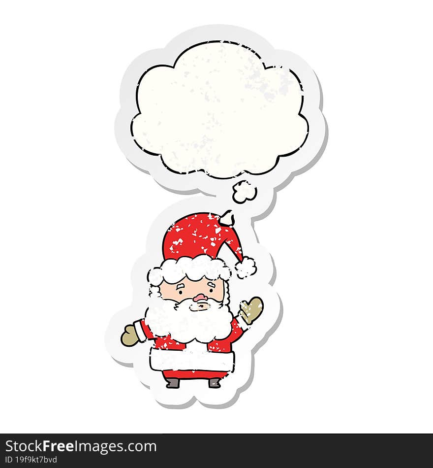 cartoon santa claus and thought bubble as a distressed worn sticker