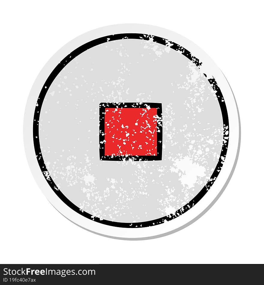 distressed sticker of a cute cartoon stop button