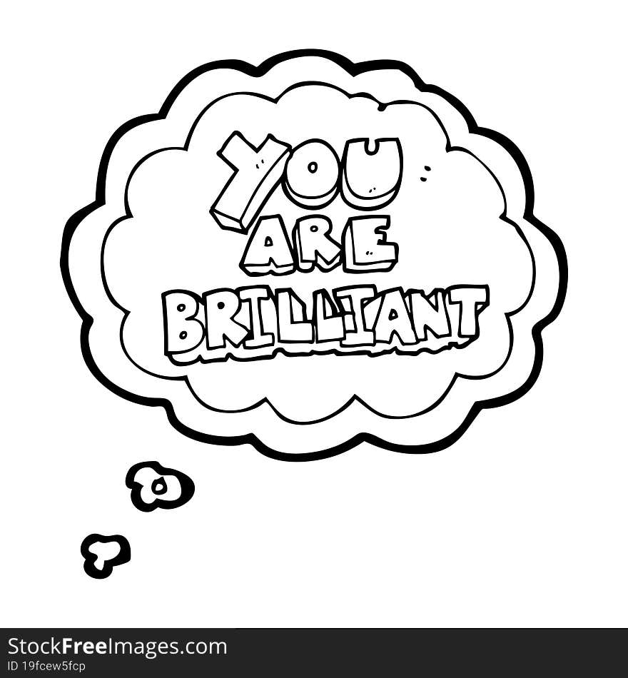 you are brilliant thought bubble cartoon symbol